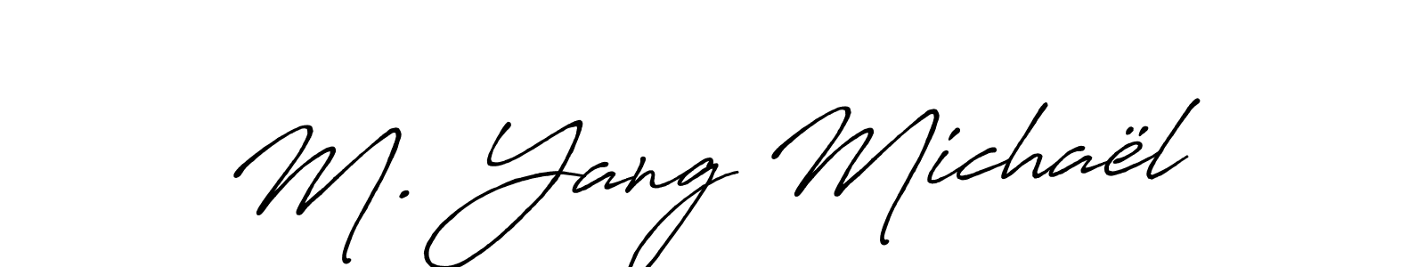 Once you've used our free online signature maker to create your best signature Antro_Vectra_Bolder style, it's time to enjoy all of the benefits that M. Yang Michaël name signing documents. M. Yang Michaël signature style 7 images and pictures png