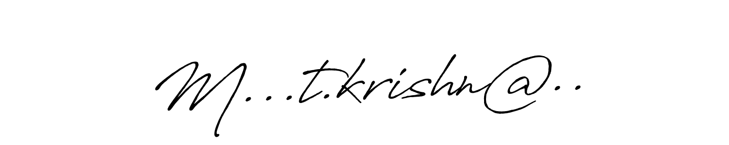 Make a beautiful signature design for name M...t.krishn@... With this signature (Antro_Vectra_Bolder) style, you can create a handwritten signature for free. M...t.krishn@.. signature style 7 images and pictures png