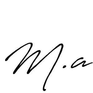How to make M.a signature? Antro_Vectra_Bolder is a professional autograph style. Create handwritten signature for M.a name. M.a signature style 7 images and pictures png