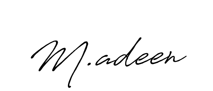 Use a signature maker to create a handwritten signature online. With this signature software, you can design (Antro_Vectra_Bolder) your own signature for name M.adeen. M.adeen signature style 7 images and pictures png