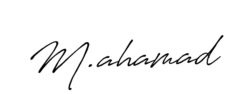 How to make M.ahamad name signature. Use Antro_Vectra_Bolder style for creating short signs online. This is the latest handwritten sign. M.ahamad signature style 7 images and pictures png