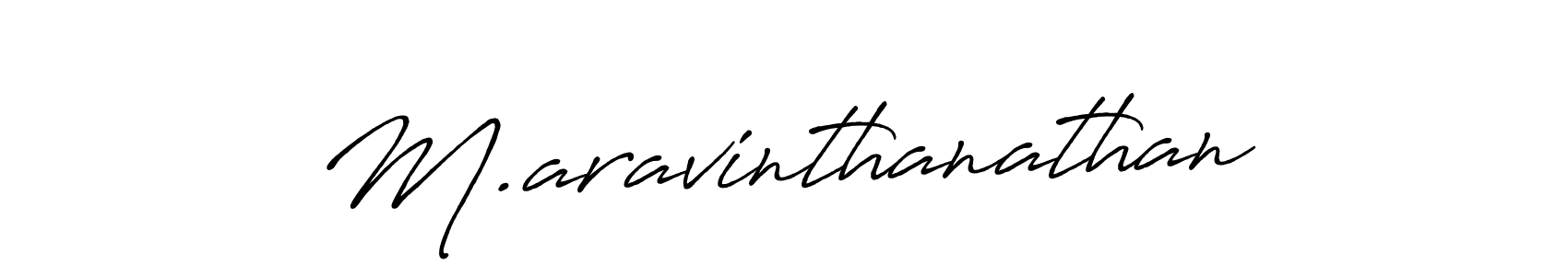 Also we have M.aravinthanathan name is the best signature style. Create professional handwritten signature collection using Antro_Vectra_Bolder autograph style. M.aravinthanathan signature style 7 images and pictures png