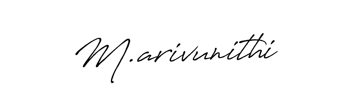 Make a beautiful signature design for name M.arivunithi. Use this online signature maker to create a handwritten signature for free. M.arivunithi signature style 7 images and pictures png