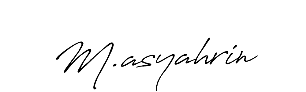 Design your own signature with our free online signature maker. With this signature software, you can create a handwritten (Antro_Vectra_Bolder) signature for name M.asyahrin. M.asyahrin signature style 7 images and pictures png
