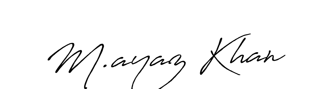 Make a beautiful signature design for name M.ayaz Khan. With this signature (Antro_Vectra_Bolder) style, you can create a handwritten signature for free. M.ayaz Khan signature style 7 images and pictures png