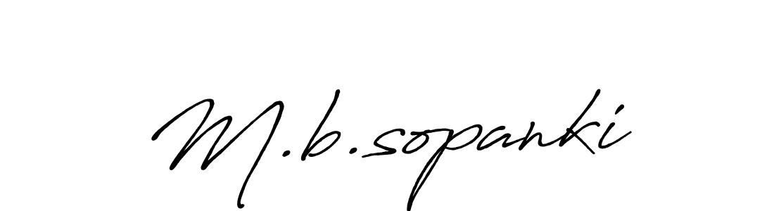 Design your own signature with our free online signature maker. With this signature software, you can create a handwritten (Antro_Vectra_Bolder) signature for name M.b.sopanki. M.b.sopanki signature style 7 images and pictures png