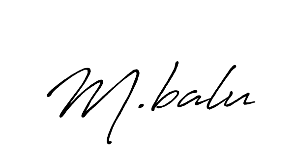 It looks lik you need a new signature style for name M.balu. Design unique handwritten (Antro_Vectra_Bolder) signature with our free signature maker in just a few clicks. M.balu signature style 7 images and pictures png