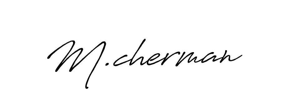 Antro_Vectra_Bolder is a professional signature style that is perfect for those who want to add a touch of class to their signature. It is also a great choice for those who want to make their signature more unique. Get M.cherman name to fancy signature for free. M.cherman signature style 7 images and pictures png