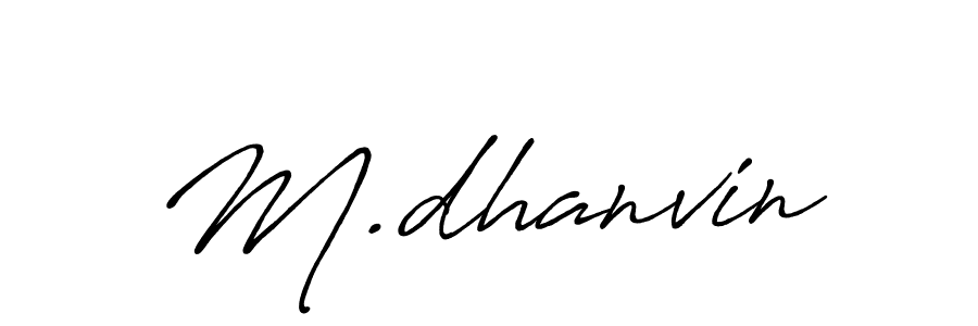 Design your own signature with our free online signature maker. With this signature software, you can create a handwritten (Antro_Vectra_Bolder) signature for name M.dhanvin. M.dhanvin signature style 7 images and pictures png