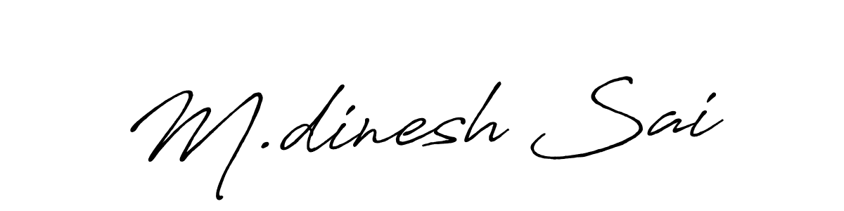 This is the best signature style for the M.dinesh Sai name. Also you like these signature font (Antro_Vectra_Bolder). Mix name signature. M.dinesh Sai signature style 7 images and pictures png