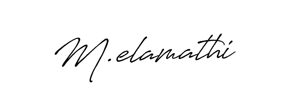 Create a beautiful signature design for name M.elamathi. With this signature (Antro_Vectra_Bolder) fonts, you can make a handwritten signature for free. M.elamathi signature style 7 images and pictures png