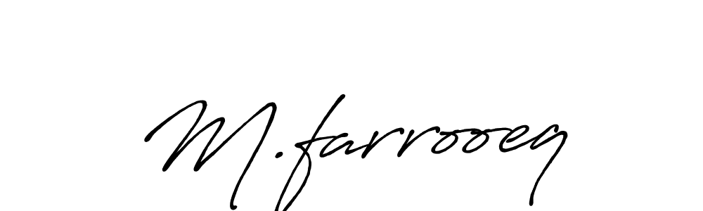 Make a beautiful signature design for name M.farrooeq. With this signature (Antro_Vectra_Bolder) style, you can create a handwritten signature for free. M.farrooeq signature style 7 images and pictures png