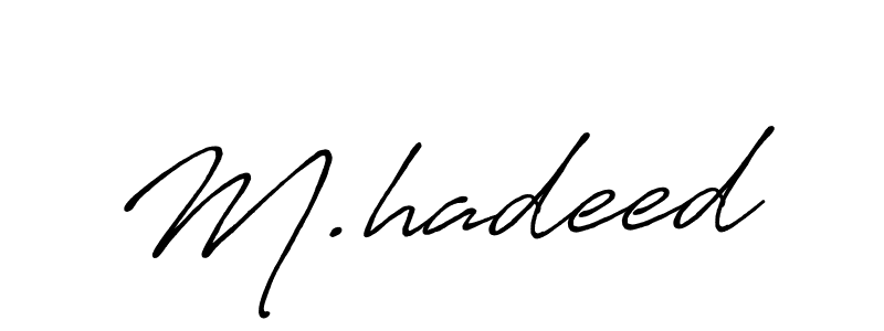 Check out images of Autograph of M.hadeed name. Actor M.hadeed Signature Style. Antro_Vectra_Bolder is a professional sign style online. M.hadeed signature style 7 images and pictures png