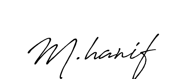 Create a beautiful signature design for name M.hanif. With this signature (Antro_Vectra_Bolder) fonts, you can make a handwritten signature for free. M.hanif signature style 7 images and pictures png
