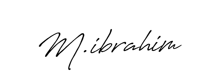 Design your own signature with our free online signature maker. With this signature software, you can create a handwritten (Antro_Vectra_Bolder) signature for name M.ibrahim. M.ibrahim signature style 7 images and pictures png