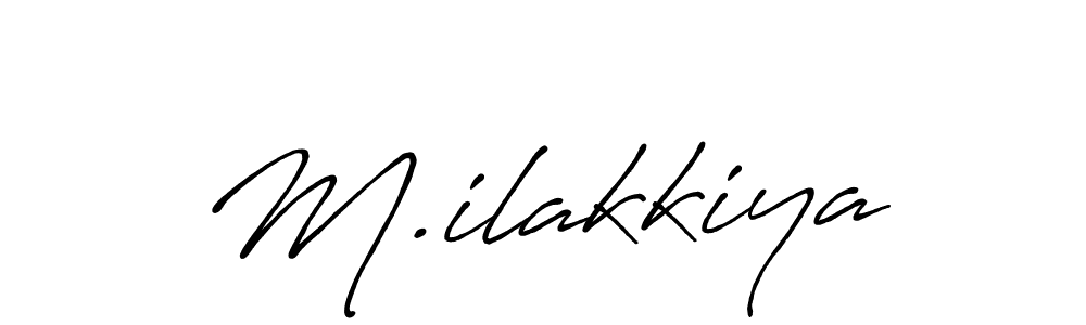 Use a signature maker to create a handwritten signature online. With this signature software, you can design (Antro_Vectra_Bolder) your own signature for name M.ilakkiya. M.ilakkiya signature style 7 images and pictures png