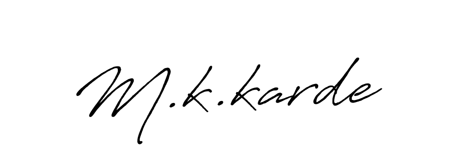 Best and Professional Signature Style for M.k.karde. Antro_Vectra_Bolder Best Signature Style Collection. M.k.karde signature style 7 images and pictures png