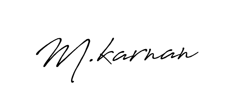 Design your own signature with our free online signature maker. With this signature software, you can create a handwritten (Antro_Vectra_Bolder) signature for name M.karnan. M.karnan signature style 7 images and pictures png