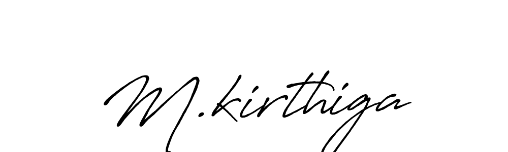 if you are searching for the best signature style for your name M.kirthiga. so please give up your signature search. here we have designed multiple signature styles  using Antro_Vectra_Bolder. M.kirthiga signature style 7 images and pictures png