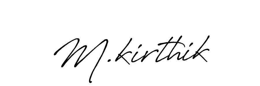 This is the best signature style for the M.kirthik name. Also you like these signature font (Antro_Vectra_Bolder). Mix name signature. M.kirthik signature style 7 images and pictures png