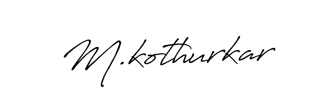 You should practise on your own different ways (Antro_Vectra_Bolder) to write your name (M.kothurkar) in signature. don't let someone else do it for you. M.kothurkar signature style 7 images and pictures png