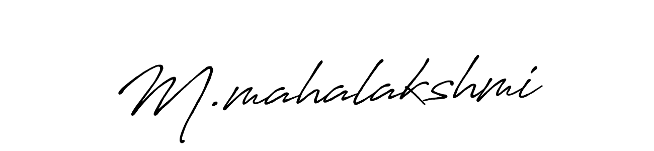 Create a beautiful signature design for name M.mahalakshmi. With this signature (Antro_Vectra_Bolder) fonts, you can make a handwritten signature for free. M.mahalakshmi signature style 7 images and pictures png