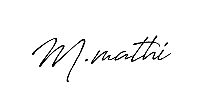 M.mathi stylish signature style. Best Handwritten Sign (Antro_Vectra_Bolder) for my name. Handwritten Signature Collection Ideas for my name M.mathi. M.mathi signature style 7 images and pictures png