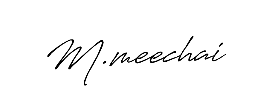 Make a beautiful signature design for name M.meechai. With this signature (Antro_Vectra_Bolder) style, you can create a handwritten signature for free. M.meechai signature style 7 images and pictures png