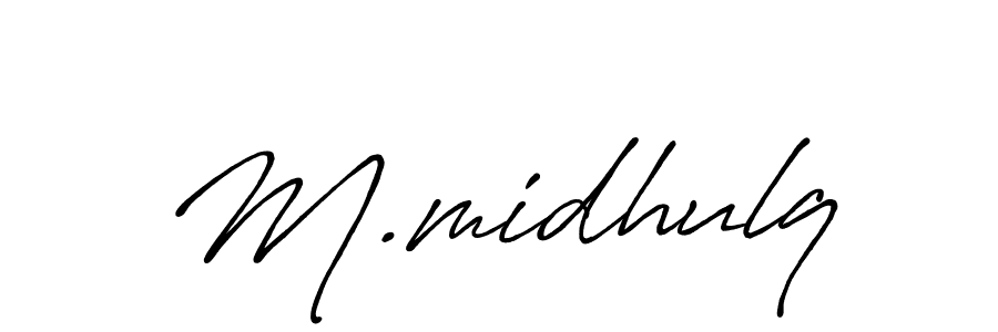 Use a signature maker to create a handwritten signature online. With this signature software, you can design (Antro_Vectra_Bolder) your own signature for name M.midhulq. M.midhulq signature style 7 images and pictures png