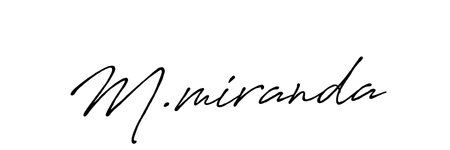 Also You can easily find your signature by using the search form. We will create M.miranda name handwritten signature images for you free of cost using Antro_Vectra_Bolder sign style. M.miranda signature style 7 images and pictures png