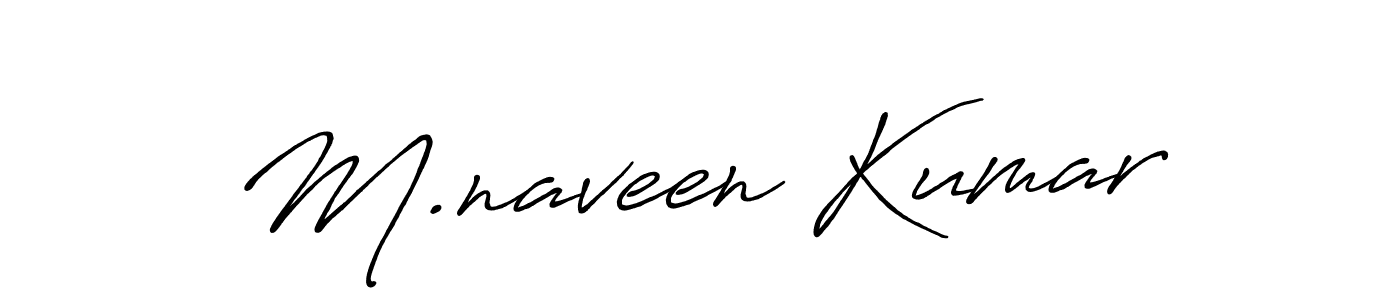 You should practise on your own different ways (Antro_Vectra_Bolder) to write your name (M.naveen Kumar) in signature. don't let someone else do it for you. M.naveen Kumar signature style 7 images and pictures png