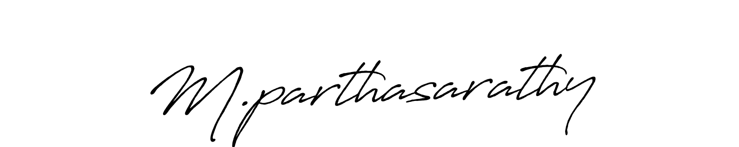 Design your own signature with our free online signature maker. With this signature software, you can create a handwritten (Antro_Vectra_Bolder) signature for name M.parthasarathy. M.parthasarathy signature style 7 images and pictures png