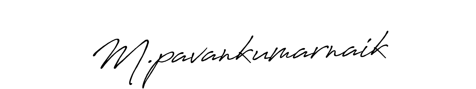 Design your own signature with our free online signature maker. With this signature software, you can create a handwritten (Antro_Vectra_Bolder) signature for name M.pavankumarnaik. M.pavankumarnaik signature style 7 images and pictures png