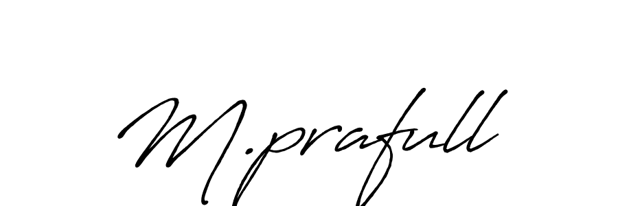 Use a signature maker to create a handwritten signature online. With this signature software, you can design (Antro_Vectra_Bolder) your own signature for name M.prafull. M.prafull signature style 7 images and pictures png