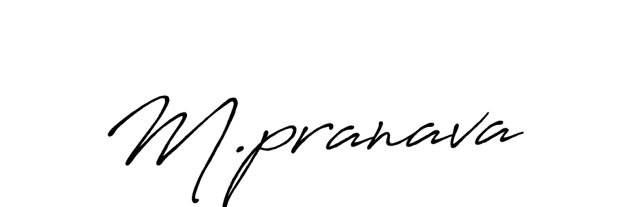 Once you've used our free online signature maker to create your best signature Antro_Vectra_Bolder style, it's time to enjoy all of the benefits that M.pranava name signing documents. M.pranava signature style 7 images and pictures png