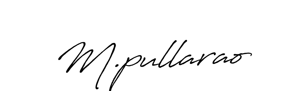 M.pullarao stylish signature style. Best Handwritten Sign (Antro_Vectra_Bolder) for my name. Handwritten Signature Collection Ideas for my name M.pullarao. M.pullarao signature style 7 images and pictures png