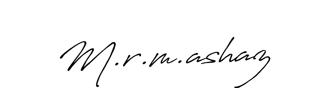 Make a beautiful signature design for name M.r.m.ashaz. With this signature (Antro_Vectra_Bolder) style, you can create a handwritten signature for free. M.r.m.ashaz signature style 7 images and pictures png