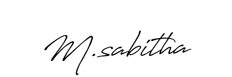 M.sabitha stylish signature style. Best Handwritten Sign (Antro_Vectra_Bolder) for my name. Handwritten Signature Collection Ideas for my name M.sabitha. M.sabitha signature style 7 images and pictures png
