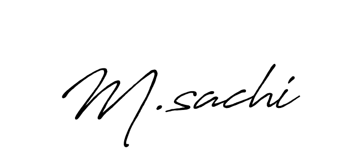 Design your own signature with our free online signature maker. With this signature software, you can create a handwritten (Antro_Vectra_Bolder) signature for name M.sachi. M.sachi signature style 7 images and pictures png