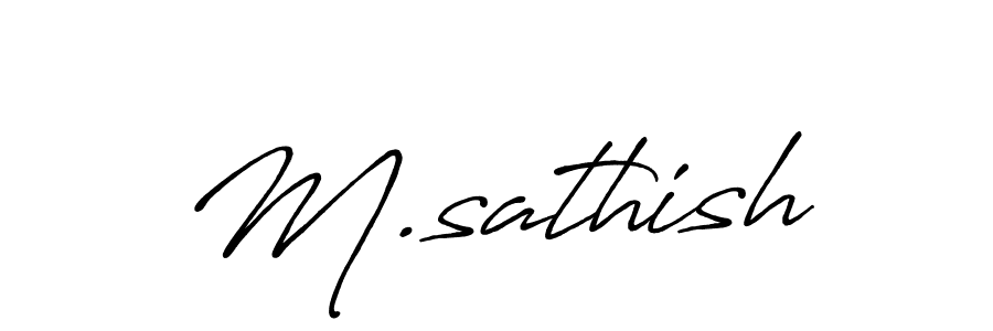 You should practise on your own different ways (Antro_Vectra_Bolder) to write your name (M.sathish) in signature. don't let someone else do it for you. M.sathish signature style 7 images and pictures png