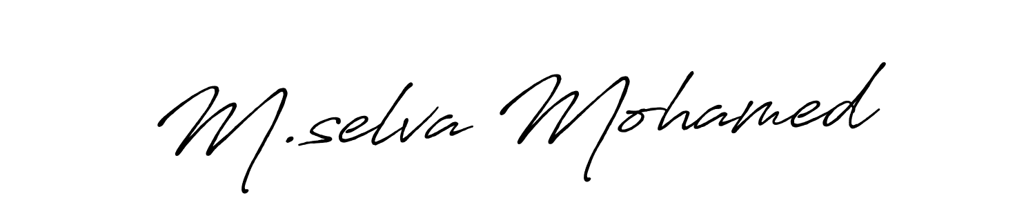 You should practise on your own different ways (Antro_Vectra_Bolder) to write your name (M.selva Mohamed) in signature. don't let someone else do it for you. M.selva Mohamed signature style 7 images and pictures png