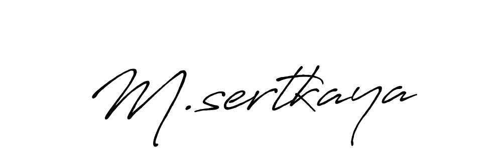 Also we have M.sertkaya name is the best signature style. Create professional handwritten signature collection using Antro_Vectra_Bolder autograph style. M.sertkaya signature style 7 images and pictures png