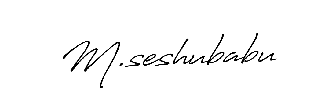 Also You can easily find your signature by using the search form. We will create M.seshubabu name handwritten signature images for you free of cost using Antro_Vectra_Bolder sign style. M.seshubabu signature style 7 images and pictures png