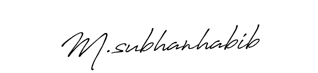 Antro_Vectra_Bolder is a professional signature style that is perfect for those who want to add a touch of class to their signature. It is also a great choice for those who want to make their signature more unique. Get M.subhanhabib name to fancy signature for free. M.subhanhabib signature style 7 images and pictures png