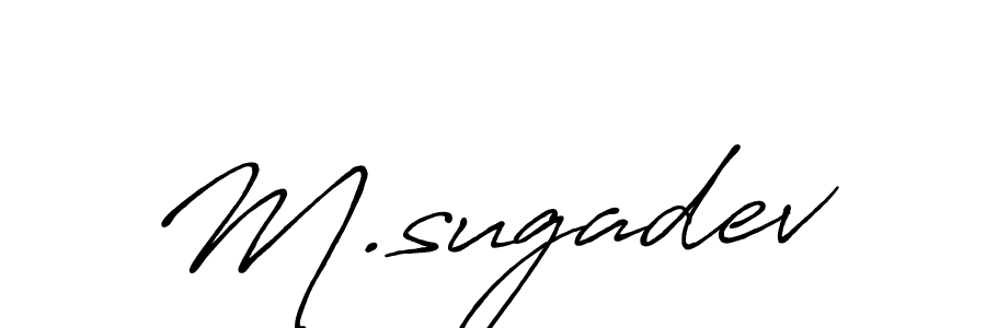 Make a beautiful signature design for name M.sugadev. With this signature (Antro_Vectra_Bolder) style, you can create a handwritten signature for free. M.sugadev signature style 7 images and pictures png