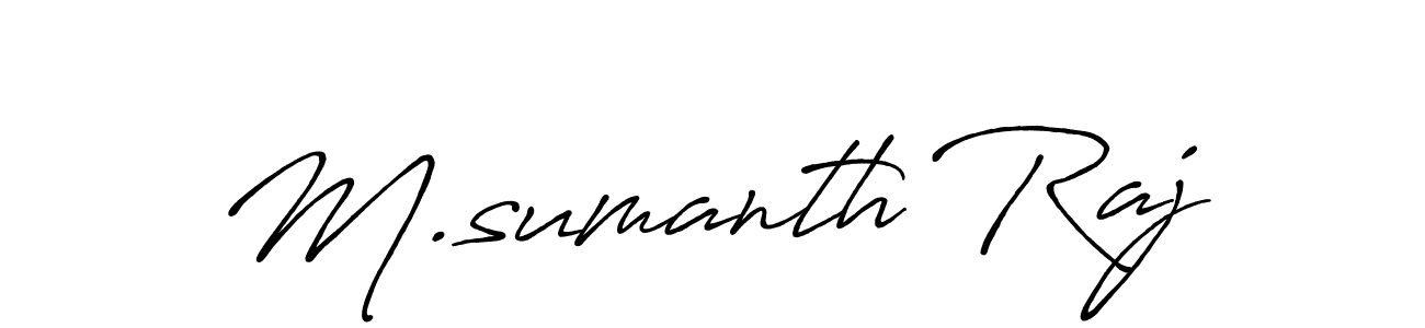 Use a signature maker to create a handwritten signature online. With this signature software, you can design (Antro_Vectra_Bolder) your own signature for name M.sumanth Raj. M.sumanth Raj signature style 7 images and pictures png