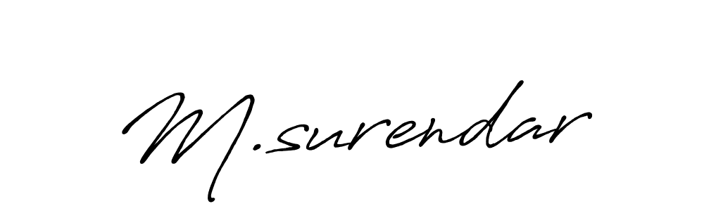 You should practise on your own different ways (Antro_Vectra_Bolder) to write your name (M.surendar) in signature. don't let someone else do it for you. M.surendar signature style 7 images and pictures png