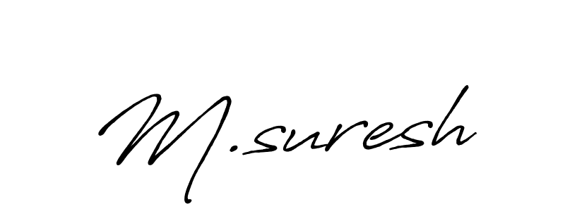 Design your own signature with our free online signature maker. With this signature software, you can create a handwritten (Antro_Vectra_Bolder) signature for name M.suresh. M.suresh signature style 7 images and pictures png