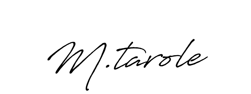 Create a beautiful signature design for name M.tarole. With this signature (Antro_Vectra_Bolder) fonts, you can make a handwritten signature for free. M.tarole signature style 7 images and pictures png