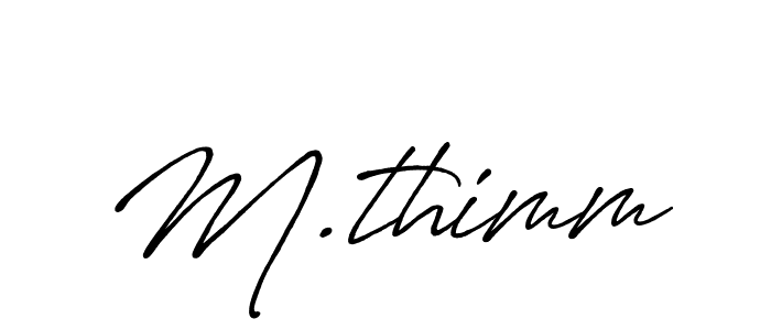 The best way (Antro_Vectra_Bolder) to make a short signature is to pick only two or three words in your name. The name M.thimm include a total of six letters. For converting this name. M.thimm signature style 7 images and pictures png